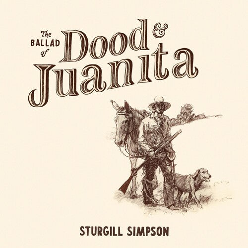 Sturgill Simpson - Ballad of Dood & Juanita LP